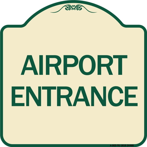 SignMission Designer Series Sign - Airport Entrance | Tan & Green 18" X 18" Heavy-Gauge Aluminum Architectural Sign | Protect Your Business & Municipality | Made in the USA