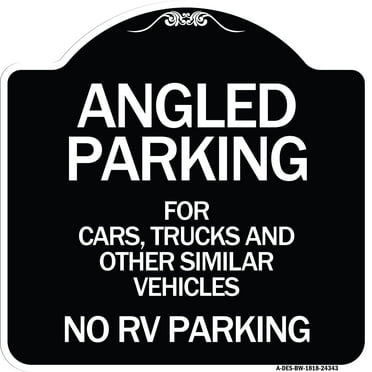 SignMission Designer Series Sign - Angled Parking for Cars Trucks and Similar Vehicles - No RV Parking | Black & White 18" X 18" Heavy-Gauge Aluminum Architectural Sign | Made in the