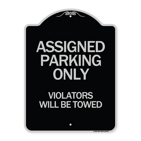 SignMission Designer Series Sign - Assigned Parking Only Violators Will Be Towed | Black & Silver 18" x 24" Heavy-Gauge Aluminum Architectural Sign | Made in the USA
