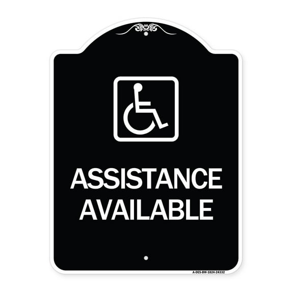 SignMission Designer Series Sign - Assistance Available with Handicap Symbol | Black & White 18" x 24" Heavy-Gauge Aluminum Architectural Sign | Protect Your Business & Municipality |