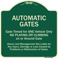thumbnail image 1 of SignMission Designer Series Sign - Automatic Gates, Gate Timed For One Vehicle Only | Green & Tan 18" X 18" Heavy-Gauge Aluminum Architectural Sign | Made in the USA, 1 of 4