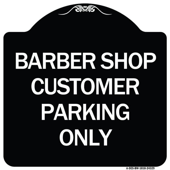 SignMission Designer Series Sign - Barber Shop Customer Parking Only | Black & White 18" X 18" Heavy-Gauge Aluminum Architectural Sign | Protect Your Business & Municipality | Made in