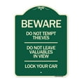 thumbnail image 1 of SignMission Designer Series Sign - Beware Do Not Tempt Thieves - Do Not Leave Valuables in View - Lock Your Car | Green & Tan 18" x 24" Heavy-Gauge Aluminum Architectural Sign | Made in, 1 of 4
