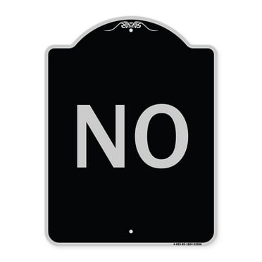 SignMission Designer Series Sign - No | Black & Silver 18" x 24" Heavy-Gauge Aluminum Architectural Sign | Protect Your Business & Municipality | Made in the USA