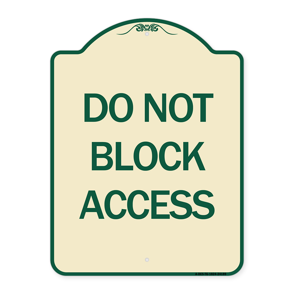 SignMission Designer Series Sign - Do Not Block Access | Tan & Green 18 ...