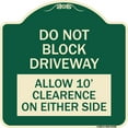 thumbnail image 1 of SignMission Designer Series Sign - Do Not Block Driveway Allow 10 Ft Clearance on Either Side | Green & Tan 18" X 18" Heavy-Gauge Aluminum Architectural Sign | Made in the USA, 1 of 4