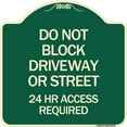 thumbnail image 1 of SignMission Designer Series Sign - Do Not Block Driveway or Street 24 Hour Access Required | Green & Tan 18" X 18" Heavy-Gauge Aluminum Architectural Sign | Made in the USA, 1 of 4