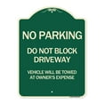 thumbnail image 1 of SignMission Designer Series Sign - Do Not Block Driveway Vehicle Will Be Towed at Owner's Expense | Green & Tan 18" x 24" Heavy-Gauge Aluminum Architectural Sign | Made in the USA, 1 of 4