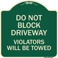 thumbnail image 1 of SignMission Designer Series Sign - Do Not Block Driveway Violators Will Be Towed | Green & Tan 18" X 18" Heavy-Gauge Aluminum Architectural Sign | Made in the USA, 1 of 4