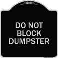 thumbnail image 1 of SignMission Designer Series Sign - Do Not Block Dumpster | Black & Silver 18" X 18" Heavy-Gauge Aluminum Architectural Sign | Protect Your Business & Municipality | Made in the USA, 1 of 4