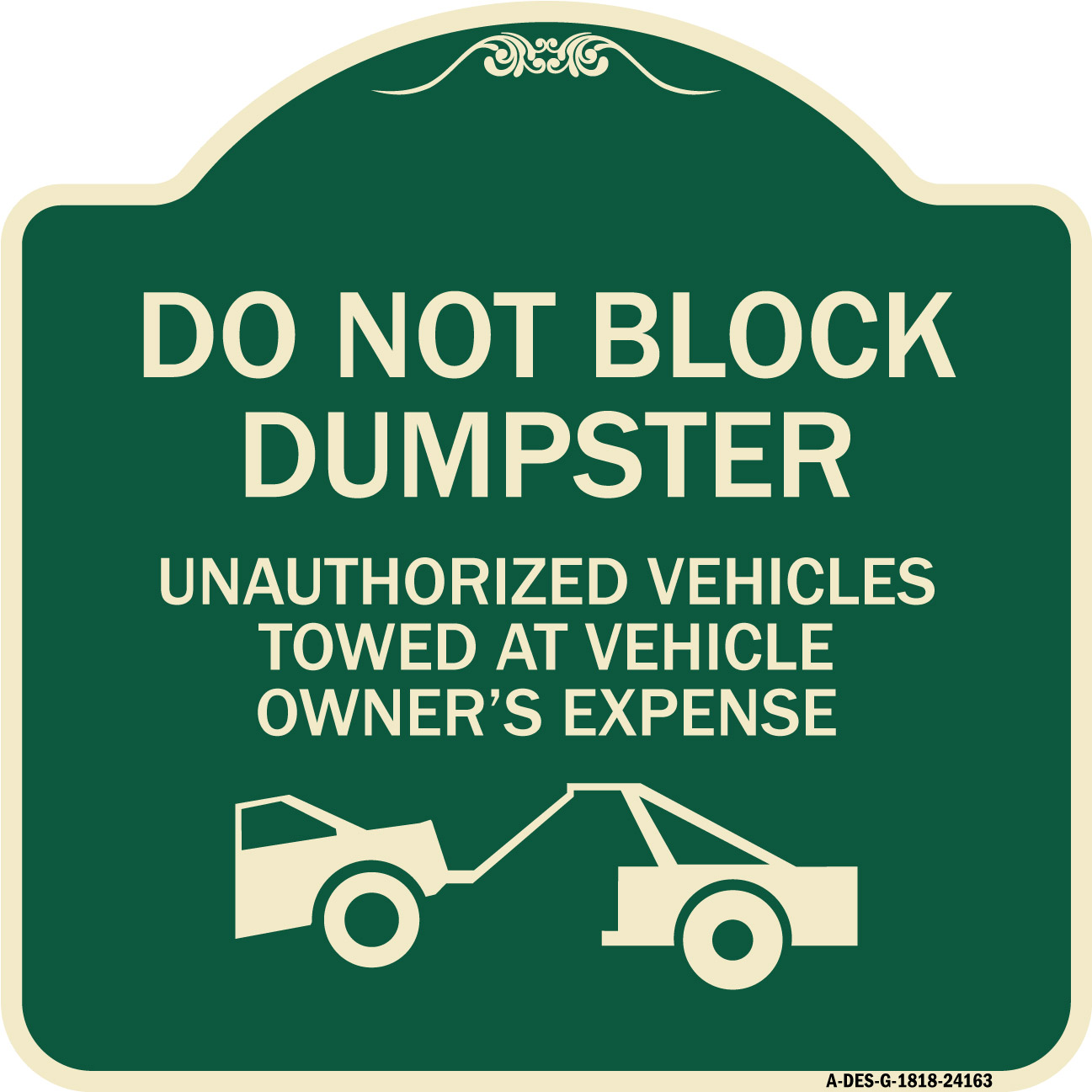 SignMission Designer Series Sign - Do Not Block Dumpster Unauthorized ...