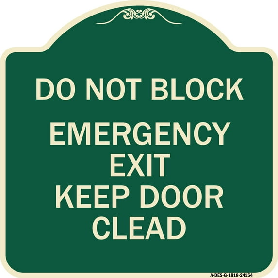 SignMission Designer Series Sign - Do Not Block Emergency Exit Door Keep Clear | Green & Tan 18" X 18" Heavy-Gauge Aluminum Architectural Sign | Made in the USA