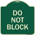 thumbnail image 1 of SignMission Designer Series Sign - Do Not Block | Green & Tan 18" X 18" Heavy-Gauge Aluminum Architectural Sign | Protect Your Business & Municipality | Made in the USA, 1 of 4