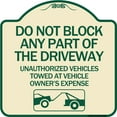 thumbnail image 1 of SignMission Designer Series Sign - Do Not Block ANY Part of the Driveway Unauthorized Vehicles Towed at Owner Expense with Graphic | Tan & Green 18" X 18" Heavy-Gauge Aluminum, 1 of 4