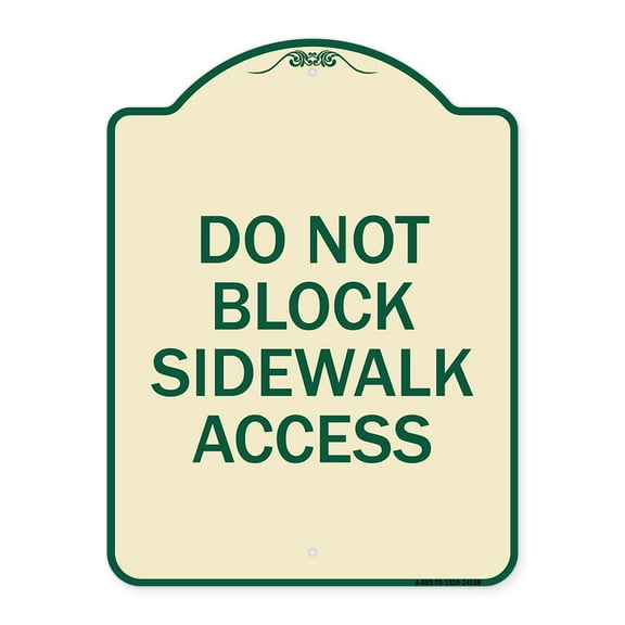 SignMission Designer Series Sign - Do Not Block Sidewalk Access | Tan & Green 18" x 24" Heavy-Gauge Aluminum Architectural Sign | Protect Your Business & Municipality | Made in the USA