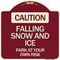 thumbnail image 1 of SignMission Designer Series Sign - Caution Falling Snow and Ice Park at Your Own Risk | Burgundy 18" X 18" Heavy-Gauge Aluminum Architectural Sign | Made in the USA, 1 of 4