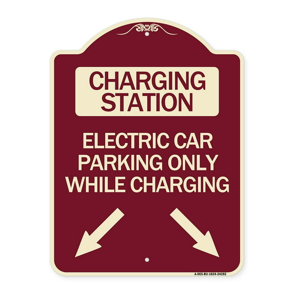 SignMission Designer Series Sign - Charging Station Electric Car Parking Only While Charging with Left and Right Down Pointing Arrows | Burgundy 18" x 24" Heavy-Gauge Aluminum