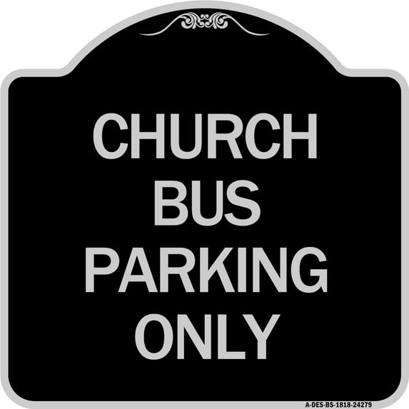 SignMission Designer Series Sign - Church Bus Parking Only | Black & Silver 18" X 18" Heavy-Gauge Aluminum Architectural Sign | Protect Your Business & Municipality | Made in the USA