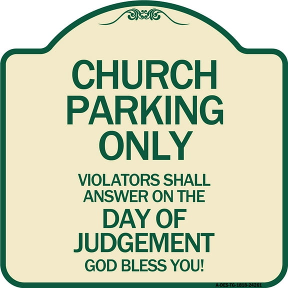 SignMission Designer Series Sign - Church Parking Only Violators Shall Answer on the Day of Judgement | Tan & Green 18" X 18" Heavy-Gauge Aluminum Architectural Sign | Made in the USA
