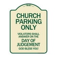 thumbnail image 1 of SignMission Designer Series Sign - Church Parking Only Violators Shall Answer on the Day of Judgement | Tan & Green 18" x 24" Heavy-Gauge Aluminum Architectural Sign | Made in the USA, 1 of 4