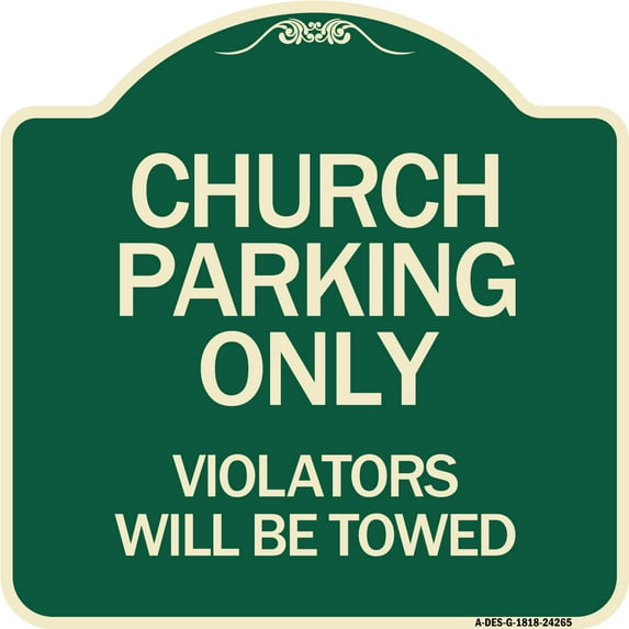SignMission Designer Series Sign - Church Parking Only Violators Will Be Towed | Green & Tan 18" X 18" Heavy-Gauge Aluminum Architectural Sign | Protect Your Business & Municipality |