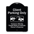 thumbnail image 1 of SignMission A-DES-BW-1824-9988 18 x 24 in. Designer Series Sign - Client Parking Only Violators Will Be Towed Away At Owner Expense with Graphic, Black & White, 1 of 4
