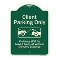 thumbnail image 1 of SignMission A-DES-G-1824-9988 18 x 24 in. Green Designer Series Sign - Client Parking Only Violators Will Be Towed Away At Owner Expense with Graphic, 1 of 4