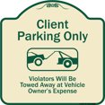 thumbnail image 1 of SignMission Designer Series Sign - Client Parking Only Violators Will Be Towed Away At Owner Expense With Graphic | Tan & Green 18" X 18" Heavy-Gauge Aluminum Architectural Sign | Made, 1 of 4