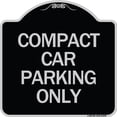 thumbnail image 1 of SignMission Designer Series Sign - Compact Car Parking Only | Black & Silver 18" X 18" Heavy-Gauge Aluminum Architectural Sign | Protect Your Business & Municipality | Made in the USA, 1 of 4