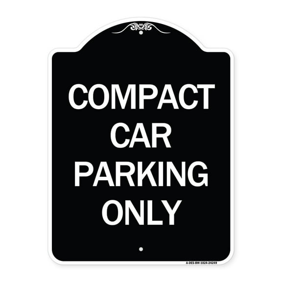 SignMission Designer Series Sign - Compact Car Parking Only | Black & White 18" x 24" Heavy-Gauge Aluminum Architectural Sign | Protect Your Business & Municipality | Made in the USA