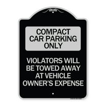 SignMission Designer Series Sign - Compact Car Parking Only Violators Will Be Towed Away at Vehicle Owner's Expense | Black & Silver 18" x 24" Heavy-Gauge Aluminum Architectural Sign