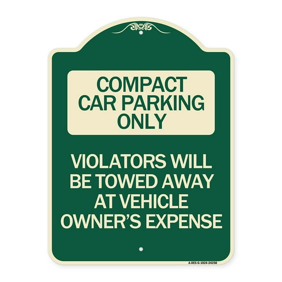 SignMission Designer Series Sign - Compact Car Parking Only Violators Will Be Towed Away at Vehicle Owner's Expense | Green & Tan 18" x 24" Heavy-Gauge Aluminum Architectural Sign |