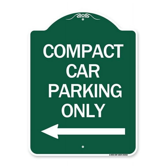 SignMission A-DES-GW-1824-24252 18 x 24 in. Designer Series Sign - Compact Car Parking Only with Left Arrow, Green & White