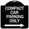 thumbnail image 1 of SignMission Designer Series Sign - Compact Car Parking Only (With Right Arrow) | Black & White 18" X 18" Heavy-Gauge Aluminum Architectural Sign | Made in the USA, 1 of 4