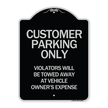 SignMission Designer Series Sign - Customer Parking Only Violators Will Be Towed Away at Vehicle Owner's Expense | Black & Silver 18" x 24" Heavy-Gauge Aluminum Architectural Sign |