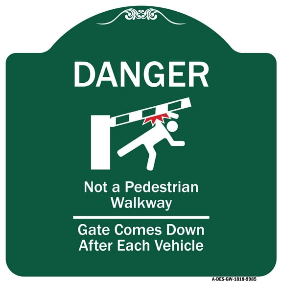 SignMission Designer Series Sign - Danger Not A Pedestrian Walkway Gate Comes Down After Each Vehicle | Green & White 18" X 18" Heavy-Gauge Aluminum Architectural Sign | Made in the USA