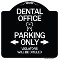 thumbnail image 1 of SignMission Designer Series Sign - Dental Office Parking Only Violators Will Be Drilled | Black & White 18" X 18" Heavy-Gauge Aluminum Architectural Sign | Made in the USA, 1 of 4