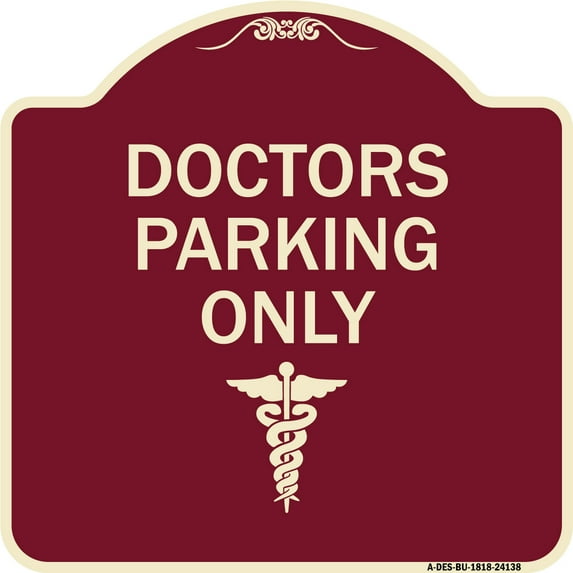 SignMission Designer Series Sign - Doctor Parking Only | Burgundy 18" X 18" Heavy-Gauge Aluminum Architectural Sign | Protect Your Business & Municipality | Made in the USA
