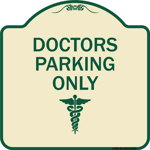 SignMission Designer Series Sign - Doctor Parking Only | Tan & Green 18" X 18" Heavy-Gauge Aluminum Architectural Sign | Protect Your Business & Municipality | Made in the USA