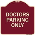 thumbnail image 1 of SignMission Designer Series Sign - Doctors Parking Only | Burgundy 18" X 18" Heavy-Gauge Aluminum Architectural Sign | Protect Your Business & Municipality | Made in the USA, 1 of 4