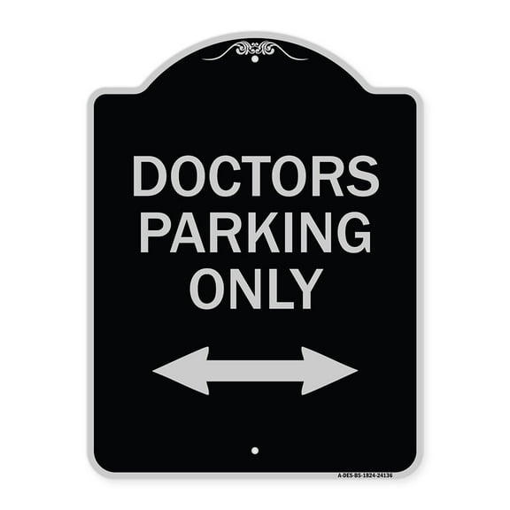 SignMission Designer Series Sign - Doctors Parking Only (With Bidirectional Arrow) | Black & Silver 18" x 24" Heavy-Gauge Aluminum Architectural Sign | Made in the USA