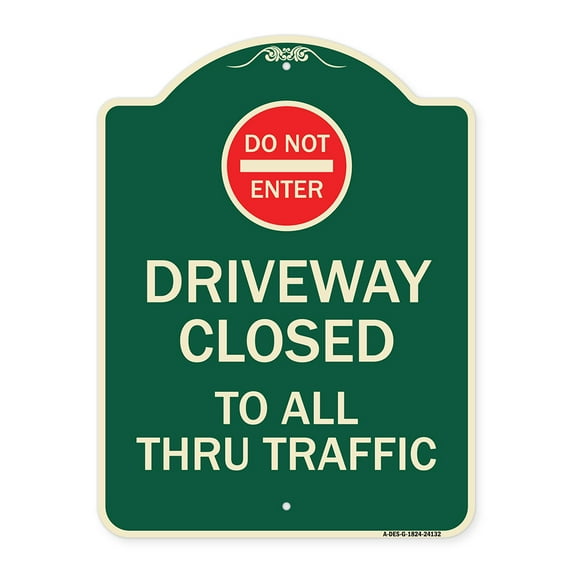 SignMission Designer Series Sign - Driveway Closed to All Thru Traffic with Do Not Enter Symbol | Green & Tan 18" x 24" Heavy-Gauge Aluminum Architectural Sign | Made in the USA