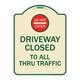 thumbnail image 1 of SignMission Designer Series Sign - Driveway Closed to All Thru Traffic with Do Not Enter Symbol | Tan & Green 18" x 24" Heavy-Gauge Aluminum Architectural Sign | Made in the USA, 1 of 4