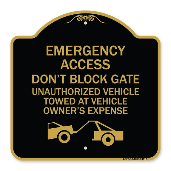 SignMission Designer Series Sign - Emergency Access Don't Block Gate Unauthorized Vehicles Towed at Vehicle Owner's Expense (With Car Tow Graphic) | Black & Gold 18" X 18" Aluminum