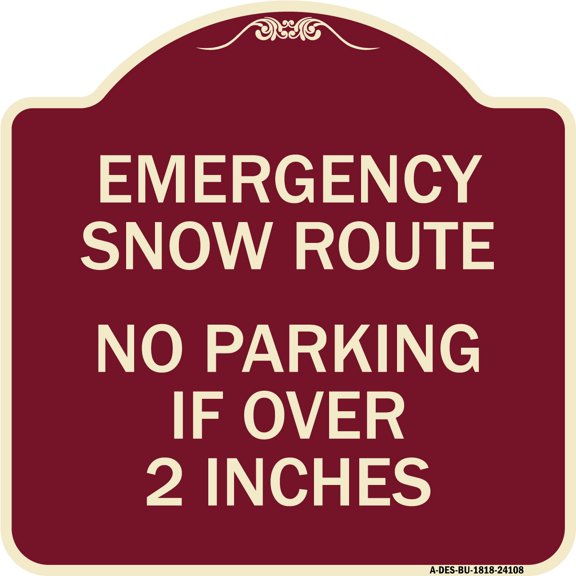 SignMission Designer Series Sign - Emergency Snow Route No Parking Emergency Snow Route No Parking If Over 2 Inches | Burgundy 18" X 18" Heavy-Gauge Aluminum Architectural Sign | Made