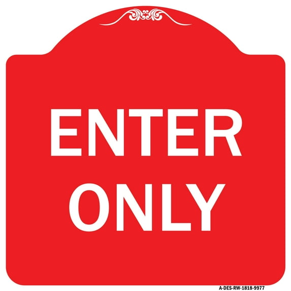 SignMission Designer Series Sign - Enter Only | Red & White 18" X 18" Heavy-Gauge Aluminum Architectural Sign | Protect Your Business & Municipality | Made in the USA