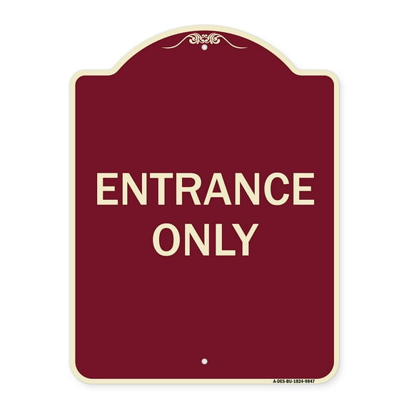 SignMission Designer Series Sign - Entrance Only | Burgundy 18" x 24" Heavy-Gauge Aluminum Architectural Sign | Protect Your Business & Municipality | Made in the USA
