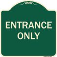 thumbnail image 1 of SignMission A-DES-G-1818-9847 Designer Series Sign - Entrance Only, 1 of 4