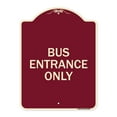 thumbnail image 1 of SignMission Designer Series Sign - Entrance Sign Bus Entrance Only | Burgundy 18" x 24" Heavy-Gauge Aluminum Architectural Sign | Protect Your Business & Municipality | Made in the USA, 1 of 4