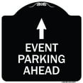 thumbnail image 1 of SignMission Designer Series Sign - Event Parking Ahead | Black & White 18" X 18" Heavy-Gauge Aluminum Architectural Sign | Protect Your Business & Municipality | Made in the USA, 1 of 4